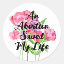 An Abortion Saved My Life (floral)