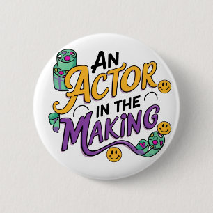 An actor in the making button