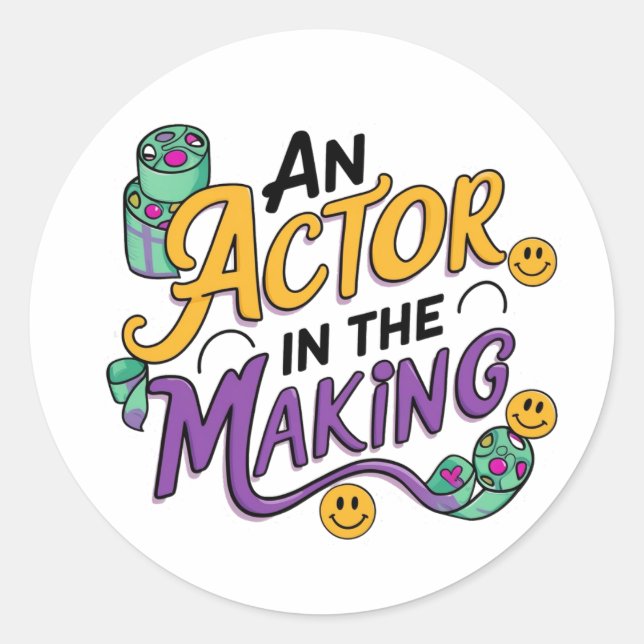 An actor in the making classic round sticker (Front)