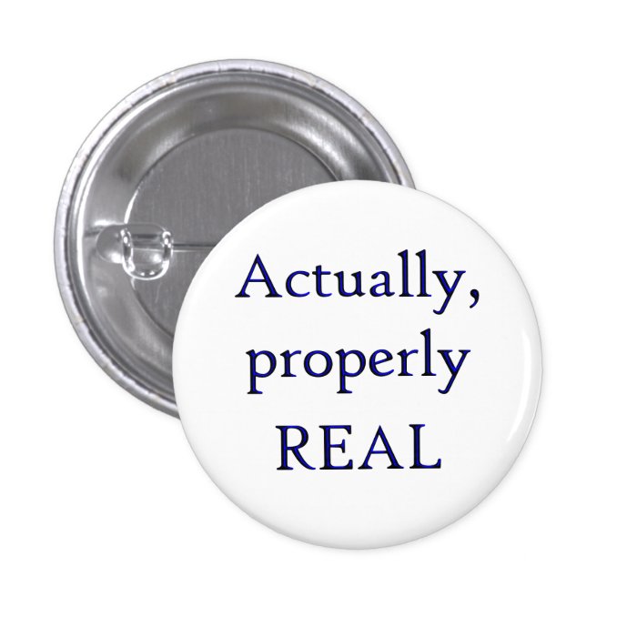 An actually, properly real button