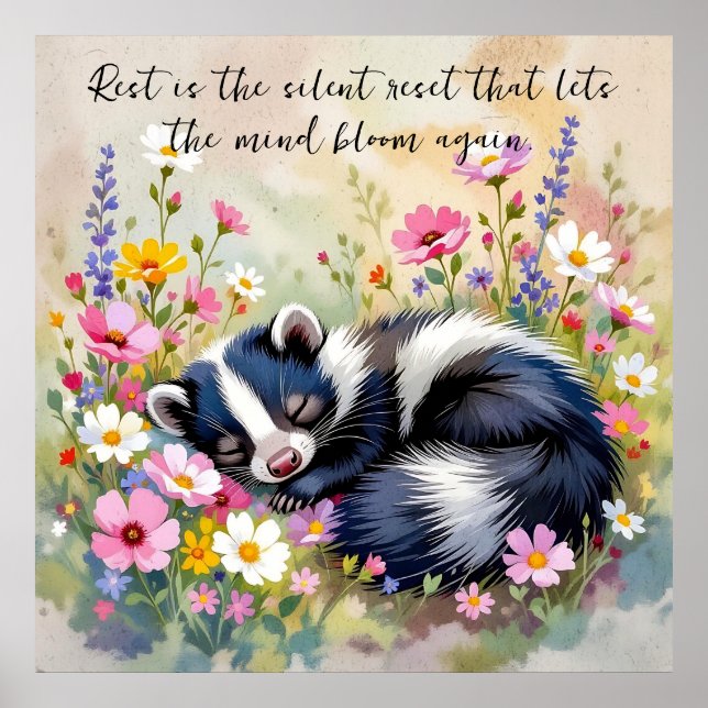 An Adorable Skunk Napping in Flowers and Quote Poster (Front)