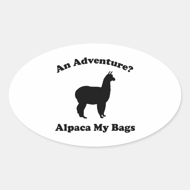 An Adventure? Alpaca My Bags Oval Sticker (Front)