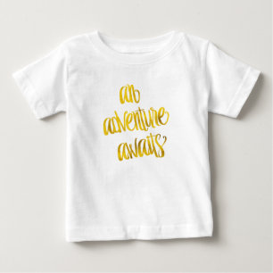 An Adventure Awaits Quote Gold Faux Foil Quotes Baby T-Shirt