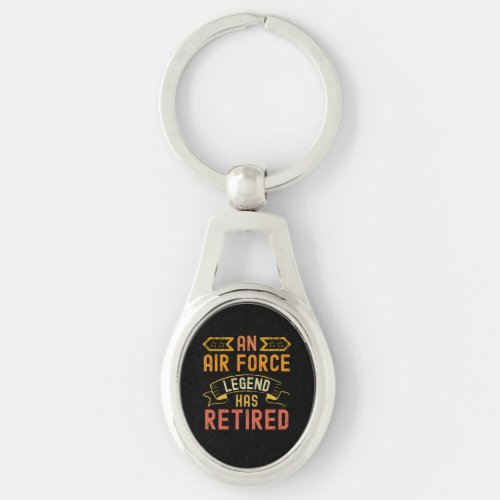 An air force legend has retired funny retirement keychain