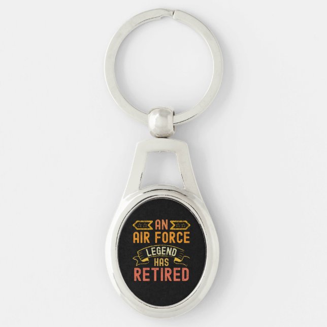 An air force legend has retired funny retirement keychain (Front)
