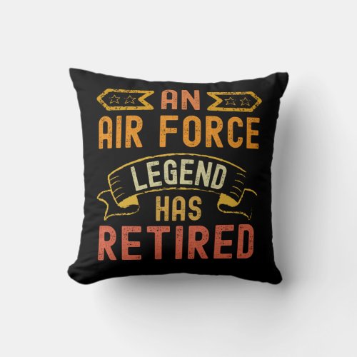 An air force legend has retired funny retirement throw pillow