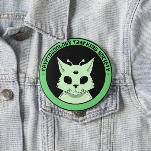 An Alien Cat Cryptozoology Tracking Society Button