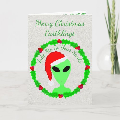An Alien Santa Holly Merry Christmas Earthlings Holiday Card