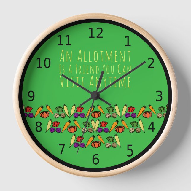 An allotment is a friend you can visit anytime clock (Front)