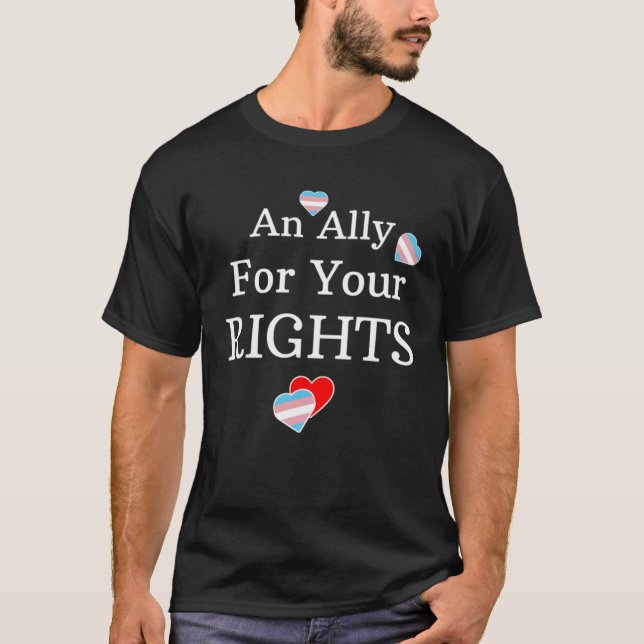 An Ally Support Transgender Rights Show Support Fr T-Shirt (Front)