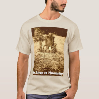 An Altar To Humanity  T-Shirt