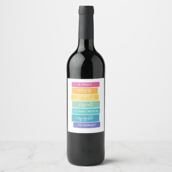 An Amazing Teacher Is Hard To Find Impossible To Wine Label by GenerationIns at Zazzle