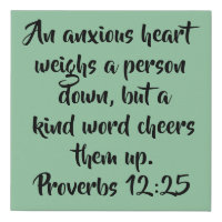 An Anxious Heart Calmed By A Kind Word Bible Verse