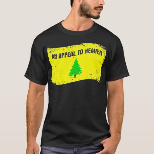 An Appeal To Heaven  Founding Fathers Pine Tree Fl T_Shirt