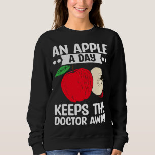 An Apple A Day Keeps The Doctor Away Fruit Picker Sweatshirt