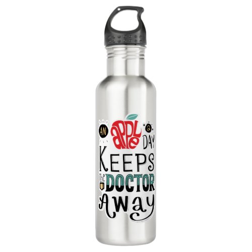 An apple a day keeps the doctor away Quote Stainless Steel Water Bottle