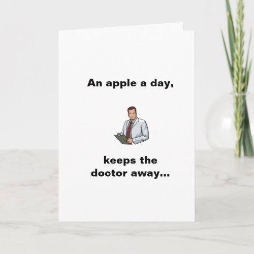 An Apple a Day Keeps the Dr Away Card
