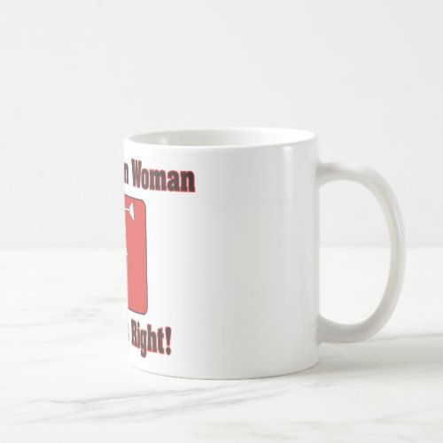 An Armenian Woman Is Always Right Coffee Mug