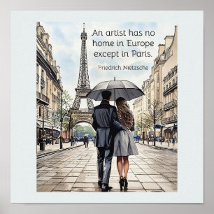 An artist has no home in Europe except Paris Poster