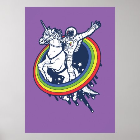 An Astronaut Riding A Unicorn Through A Rainbow Poster