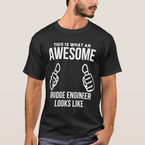 An Awesome Bridge engineer T_Shirt