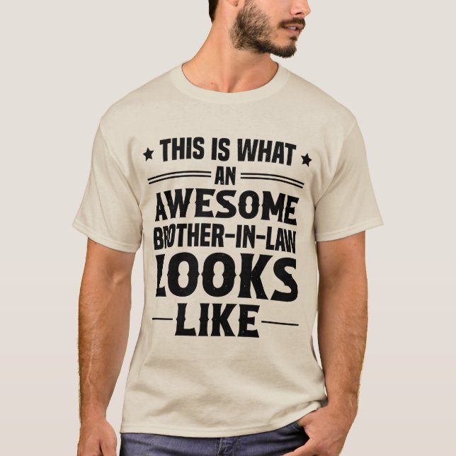 An Awesome Brother-In-Law Looks Like T-Shirt (Front)