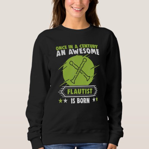 An Awesome Flautist Birthday Flute Player Sweatshirt