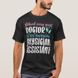 an Awesome Physician Assistant PA Physician Assist T-Shirt