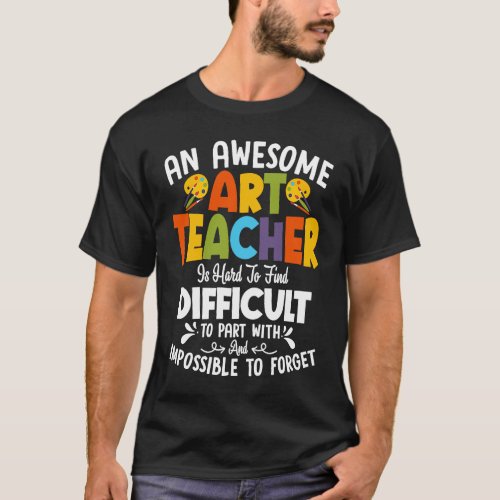 An Awesome Teacher Is Hard To Find Education Profe T_Shirt