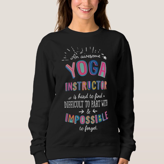 An Awesome Yoga Instructor Idea Impossible To Forg Sweatshirt (Front)