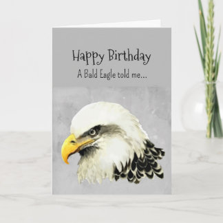 An Bald Eagle Personality Birthday Fun Bird Card