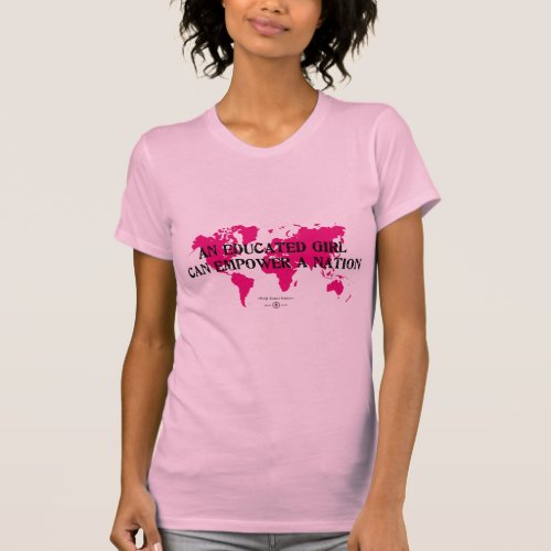AN EDUCATED GIRL CAN EMPOWER A NATION T_Shirt