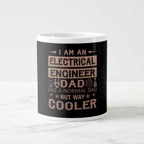 An Electrical Engineer Dad Giant Coffee Mug