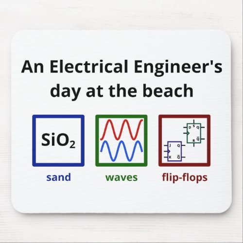 An Electrical Engineers day at the beach Mouse Pad