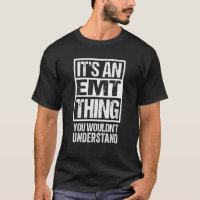An Emt Thing You Wouldn't Understand Ambulance Par