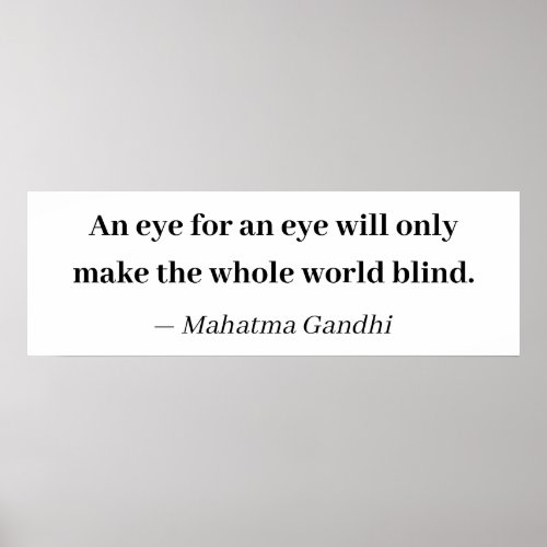 An eye for an eye makes the whole world blind poster