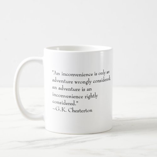 An inconvenience is only an adventure mug