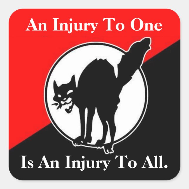 an injury to one is an injury to all square sticke square sticker (Front)