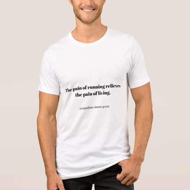 An inspirational quote for runners Tri-Blend shirt (Front)