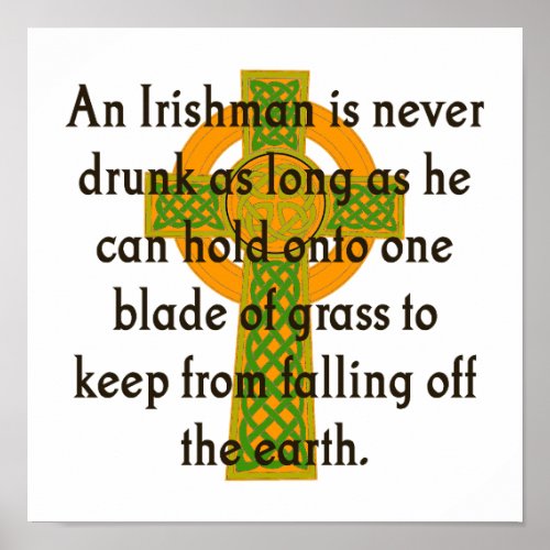 An Irishman Is Never Drunk _ Irish Quote  Poster