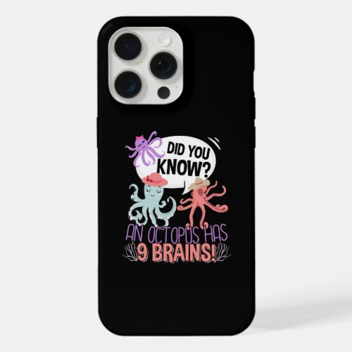 An Octopus has 9 Brains _ Ocean Lover Facts iPhone 15 Pro Max Case