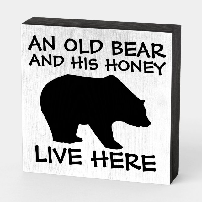 AN OLD BEAR AND HIS HONEY LIVE HERE RUSTIC WOOD WOODEN BOX SIGN (Angled Horizontal)