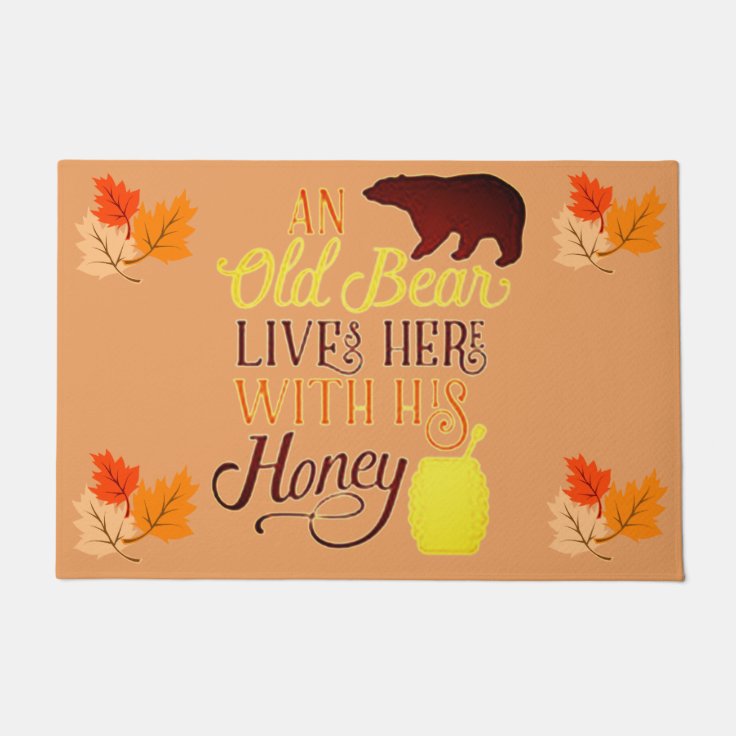 An Old Bear Lives Here With His Honey Doormat | Zazzle
