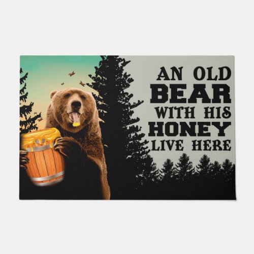 An Old Bear With His Honey Live Here Doormat