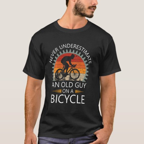 An Old Guy On A Bicycle Cycling Vintage Never Unde T_Shirt