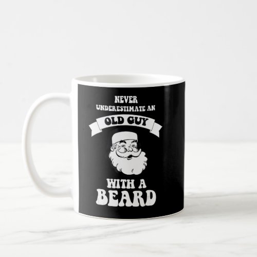 An Old Guy With A Beard   Christmas Santa Claus  Coffee Mug