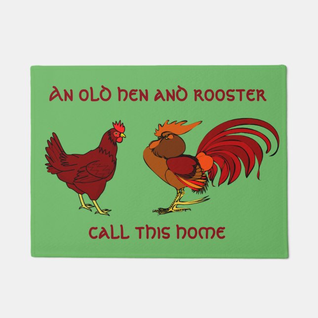 "An old hen and rooster live here" Doormat (Front)