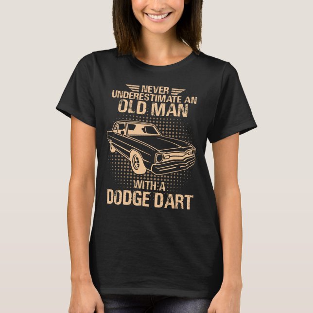An Old Man Dodge Dart 73 T-Shirt (Front)