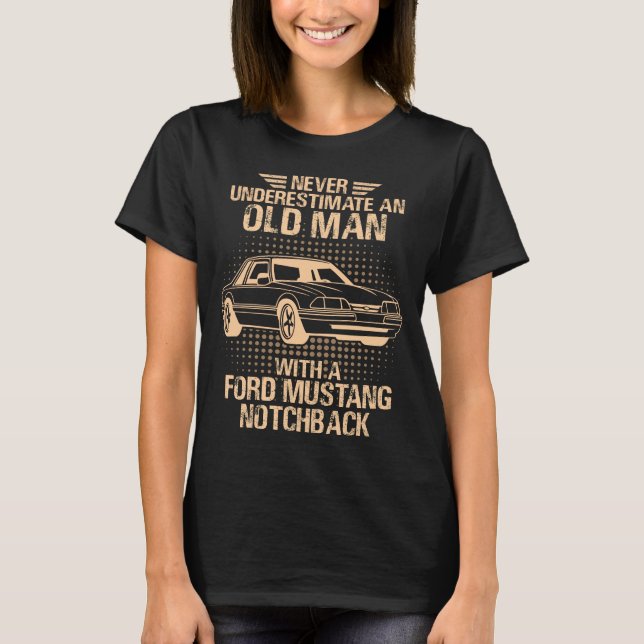 An Old Man Ford Mustang 1989 Notchback T-Shirt (Front)