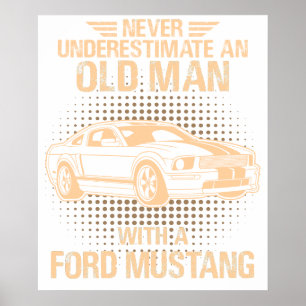 An Old Man Ford Mustang 2007 Gt Poster